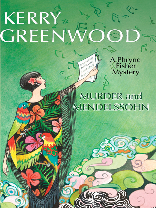 Title details for Murder and Mendelssohn by Kerry Greenwood - Available